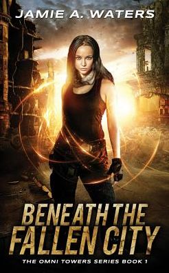 Cover for Jamie A. Waters · Beneath the Fallen City (Paperback Book) (2018)