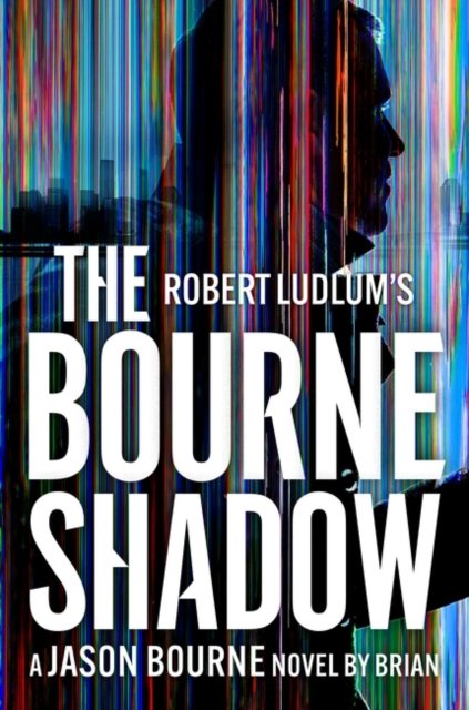 Cover for Brian Freeman · Robert Ludlum's™ The Bourne Shadow - Jason Bourne (Hardcover bog) (2024)