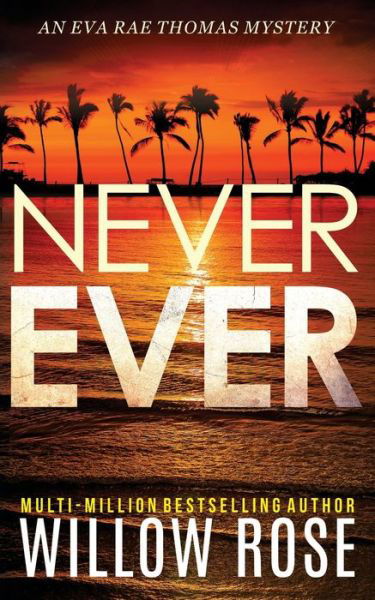 Cover for Willow Rose · Never Ever (Taschenbuch) (2019)