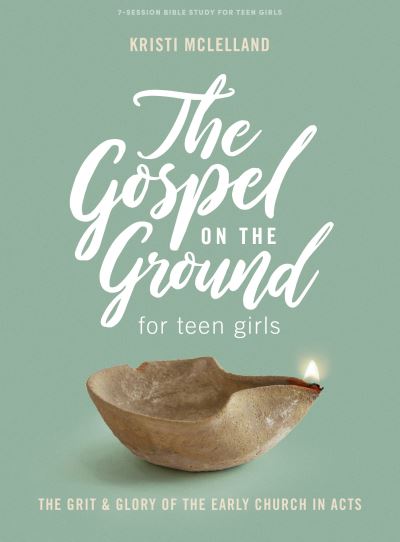 Cover for Kristi McLelland · Gospel on the Ground Teen Girls' Bible Study Book, The (Paperback Book) (2022)