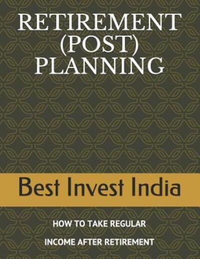 Retirement (Post) Planning - Mamta Khanna Cfpcm - Books - Independently Published - 9781092920704 - April 11, 2019