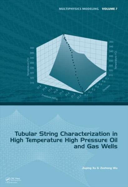 Cover for Jiuping Xu · Tubular String Characterization in High Temperature High Pressure Oil and Gas Wells - Multiphysics Modeling (Hardcover Book) (2015)