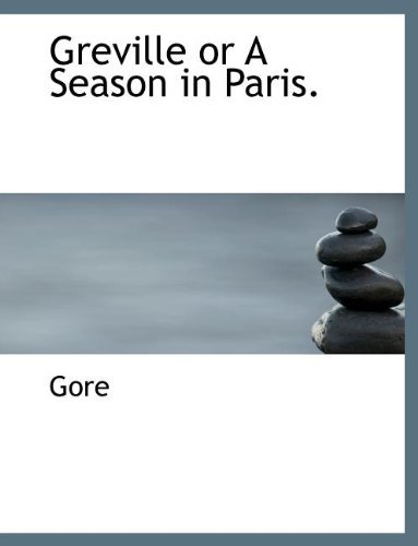 Cover for Gore · Greville or a Season in Paris. (Paperback Book) (2010)