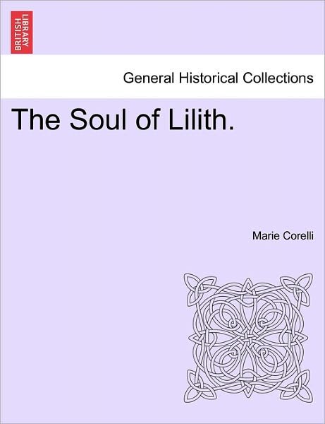 Cover for Marie Corelli · The Soul of Lilith. (Paperback Book) (2011)