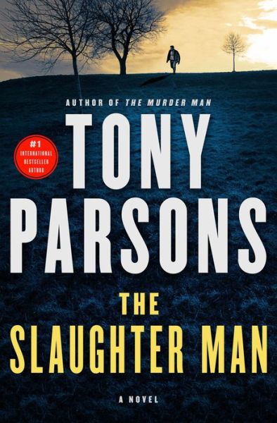 Cover for Tony Parsons · The Slaughter Man (Hardcover Book) (2015)