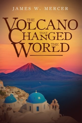 James W. Mercer · The Volcano That Changed the World (Paperback Book) (2013)