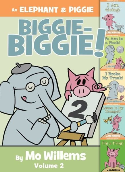 Cover for Mo Willems · An Elephant &amp; Piggie Biggie Volume 2! - An Elephant and Piggie Book (Hardcover Book) (2019)