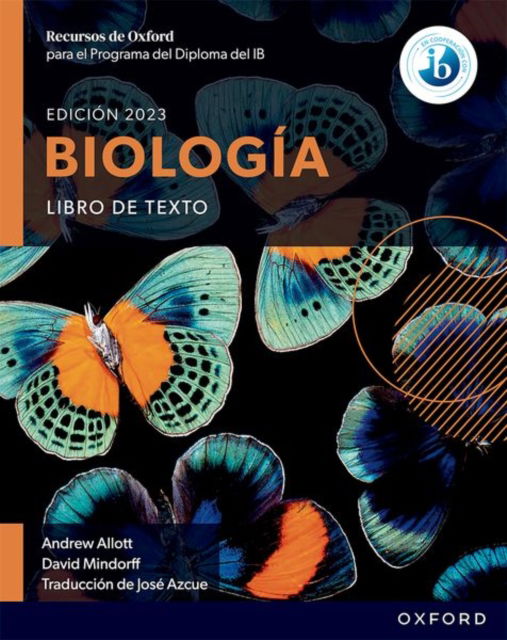 Recursos de Oxford para el Programa del Diploma del IB Biologia: Libro de texto - Recursos de Oxford para el Programa del Diploma del IB Biologia - Andrew Allott - Bøker - Oxford University Press - 9781382045704 - 6. mai 2024