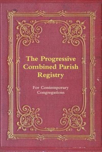 Cover for Megan Rohrer · The Progressive Combined Parish Registry (Paperback Book) (2018)