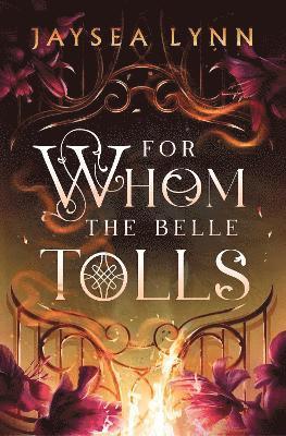 Cover for Jaysea Lynn · For Whom the Belle Tolls (Hardcover Book) (2025)