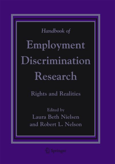 Handbook of Employment Discrimination Research: Rights and Realities - Laura Beth Nielsen - Books - Springer-Verlag New York Inc. - 9781402033704 - October 18, 2005