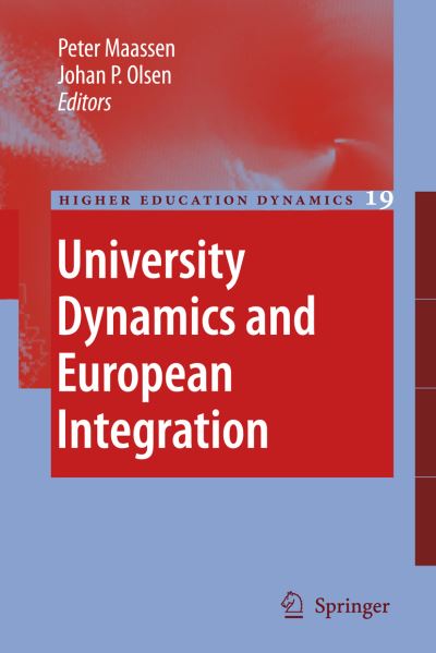 University Dynamics and European Integration - Higher Education Dynamics - Peter Maassen - Books - Springer-Verlag New York Inc. - 9781402059704 - May 24, 2007