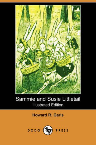 Cover for Howard R. Garis · Sammie and Susie Littletail (Illustrated Edition) (Dodo Press) (Paperback Book) [Illustrated edition] (2007)