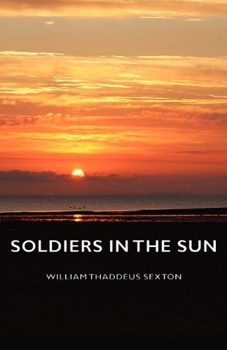 Cover for William Thaddeus Sexton · Soldiers in the Sun (Paperback Book) (2007)
