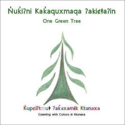 Elizabeth Gravelle · Nuki?ni Kakaquxmaqa ?akicta?in: One Green Tree (Paperback Book) (2007)