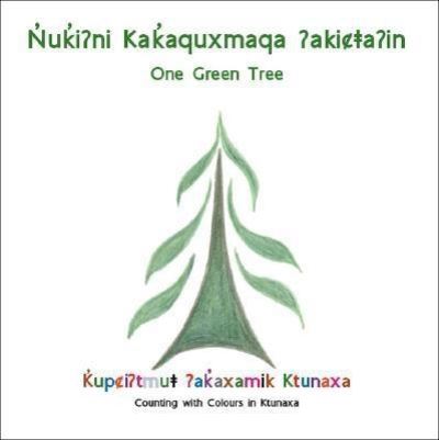 Nuki?ni Kakaquxmaqa ?akicta?in: One Green Tree - Elizabeth Gravelle - Livros - Trafford Publishing - 9781412058704 - 19 de janeiro de 2007