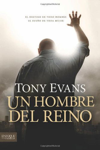 Cover for Tony Evans · Un Hombre Del Reino (Paperback Book) [Spanish edition] (2013)