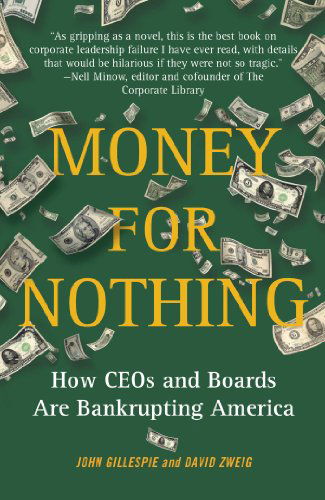 Cover for David Zweig · Money for Nothing: How Ceos and Boards Are Bankrupting America (Paperback Book) (2011)