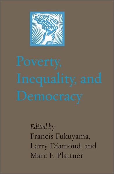 Cover for Francis Fukuyama · Poverty, Inequality, and Democracy - A Journal of Democracy Book (Taschenbuch) (2012)