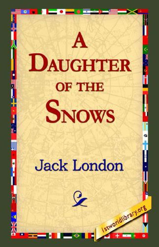 Cover for Jack London · A Daughter of the Snows (Gebundenes Buch) (2006)