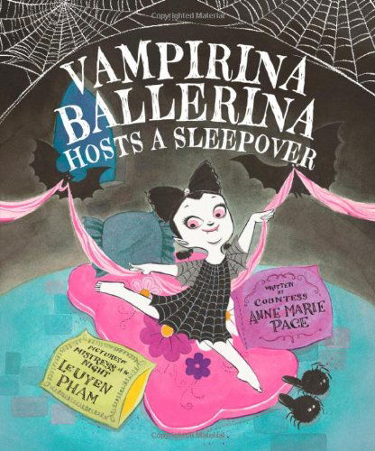 Cover for Anne Marie Pace · Vampirina Ballerina Hosts a Sleepover - Vampirina (Hardcover Book) (2013)