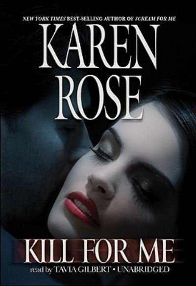 Cover for Karen Rose · Kill for Me [Library Binding] (CD) (2009)