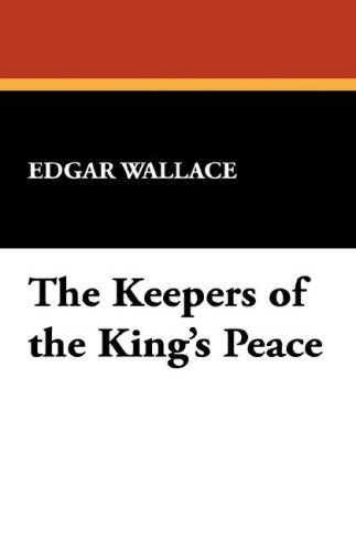 Cover for Edgar Wallace · The Keepers of the King's Peace (Paperback Book) (2024)