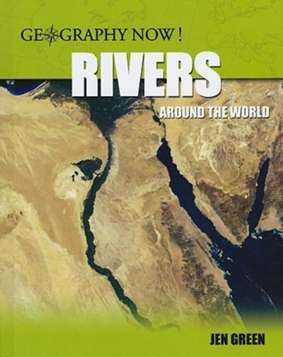 Rivers around the world - Jen Green - Książki - PowerKids Press - 9781435828704 - 30 grudnia 2008