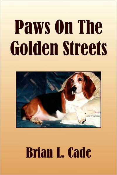 Cover for Brian L. Cade · Paws on the Golden Streets (Paperback Book) (2008)