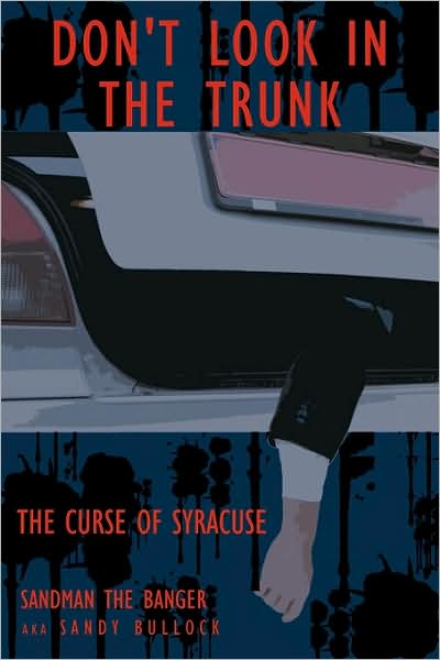 Cover for Sandman the Banger · Don't Look in the Trunk -book One: the Curse of Syracuse (Paperback Book) (2009)