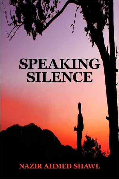 Cover for Nazir Ahmed Shawl · Speaking Silence (Paperback Book) (2010)