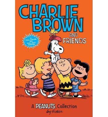 Charlie Brown and Friends: A PEANUTS Collection - Peanuts Kids - Charles M. Schulz - Bøger - Andrews McMeel Publishing - 9781449449704 - 27. februar 2014