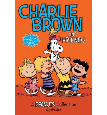 Charlie Brown and Friends: A PEANUTS Collection - Peanuts Kids - Charles M. Schulz - Böcker - Andrews McMeel Publishing - 9781449449704 - 27 februari 2014