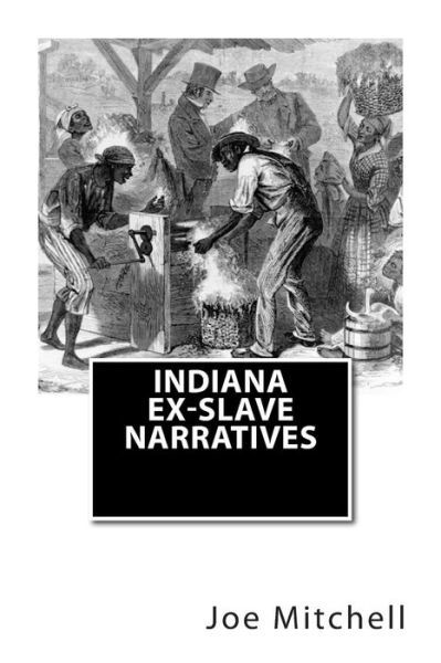 Cover for Works Progress Administration · Indiana Ex-Slave Narratives (Paperback Book) (2010)