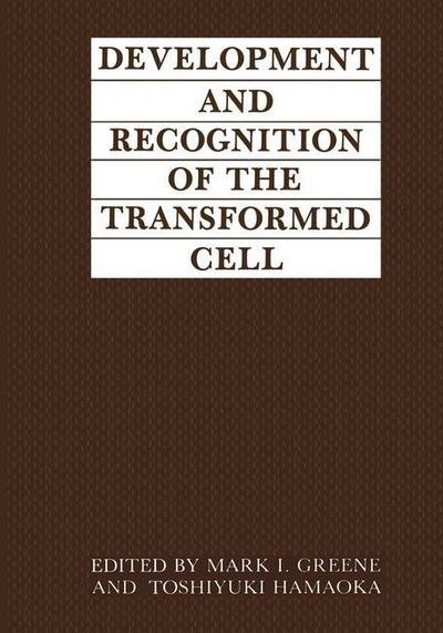 Cover for M I Greene · Development and Recognition of the Transformed Cell (Paperback Bog) [Softcover reprint of the original 1st ed. 1987 edition] (2011)