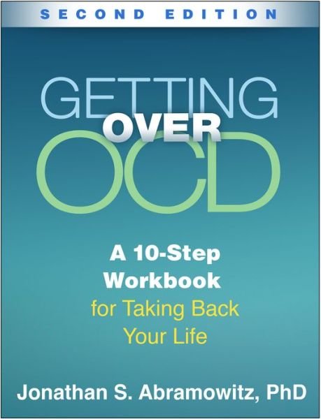 Cover for Jonathan S. Abramowitz · Getting Over OCD, Second Edition: A 10-Step Workbook for Taking Back Your Life - The Guilford Self-Help Workbook Series (Taschenbuch) (2018)