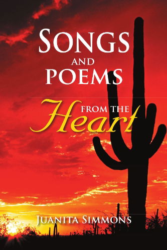 Cover for Juanita Simmons · Songs and Poems from the Heart (Pocketbok) (2011)