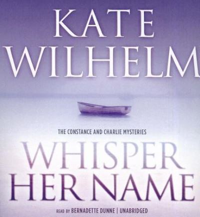 Cover for Kate Wilhelm · Whisper Her Name (CD) (2012)