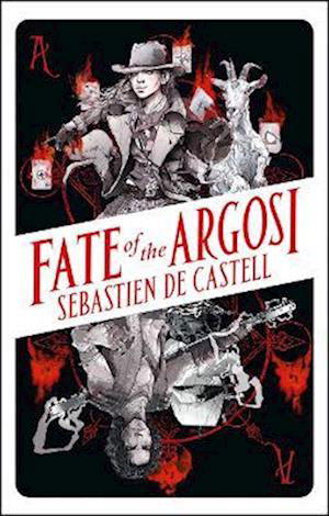 Fate of the Argosi - Sebastien De Castell - Livros - Hot Key Books - 9781471413704 - 31 de agosto de 2023