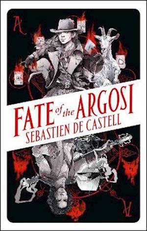Fate of the Argosi - Sebastien De Castell - Kirjat - Hot Key Books - 9781471413704 - torstai 31. elokuuta 2023