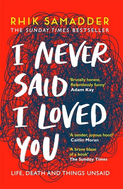 Cover for Rhik Samadder · I Never Said I Loved You: THE SUNDAY TIMES BESTSELLER (Paperback Book) (2020)