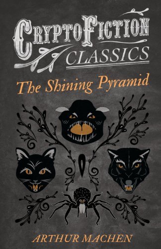 Cover for Arthur Machen · The Shining Pyramid (Cryptofiction Classics) (Paperback Book) (2013)