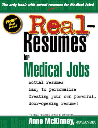 Real-resumes for Medical Jobs - Anne Mckinney - Bøger - CreateSpace Independent Publishing Platf - 9781475093704 - 3. april 2012