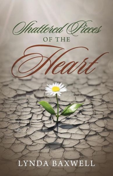 Cover for Lynda Baxwell · Shattered Pieces of the Heart (Paperback Book) (2014)