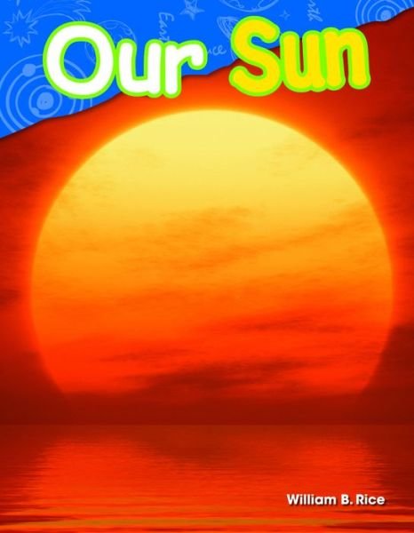 Cover for William Rice · Our Sun (Taschenbuch) (2014)