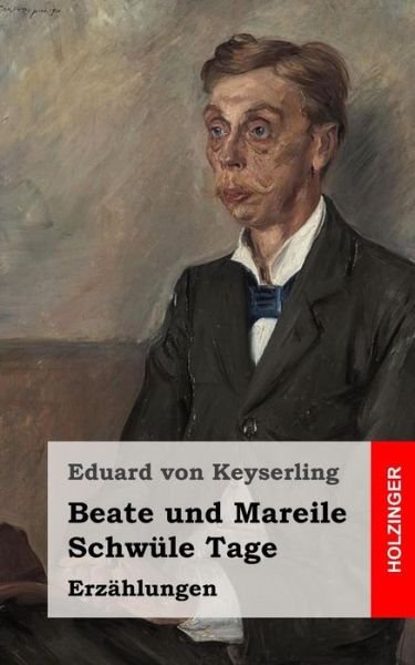 Cover for Eduard Von Keyserling · Beate Und Mareile / Schwüle Tage (Paperback Bog) [German edition] (2013)