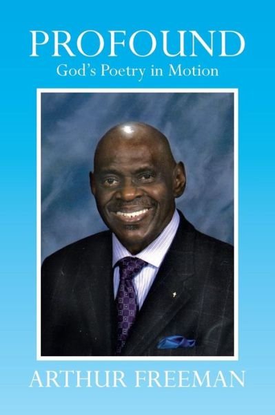 Cover for Arthur Freeman · Profound: God's Poetry in Motion (Paperback Book) (2013)