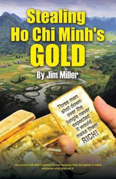 Cover for Jim Miller · Stealing Ho Chi Minh's Gold (Paperback Book) (2014)
