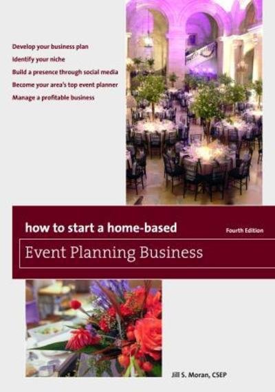 Cover for Jill S. Moran · How to Start a Home-Based Event Planning Business - Home-Based Business Series (Taschenbuch) [Fourth edition] (2015)