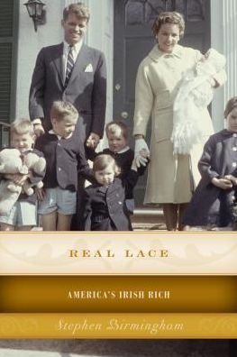 Cover for Stephen Birmingham · Real Lace: America’s Irish Rich (Paperback Book) (2016)